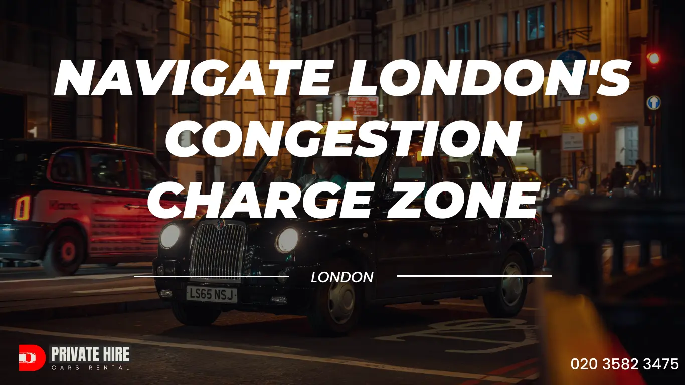 PCO Driver's Guide to London's Congestion Charge Zone (2024)