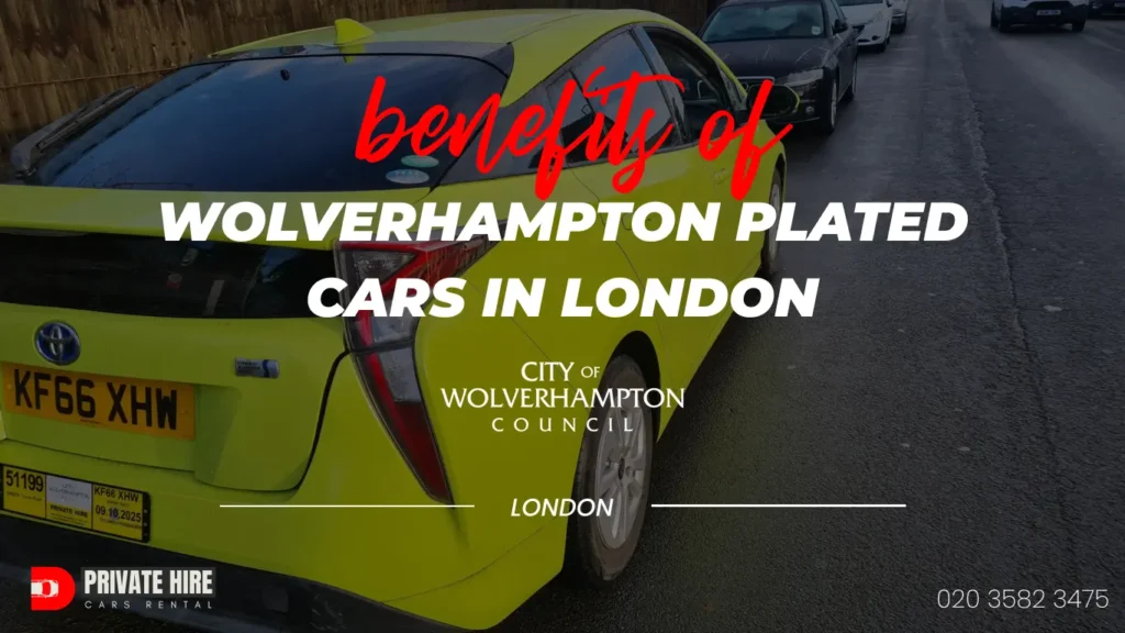 benefits of wolverhampton plated cars in london